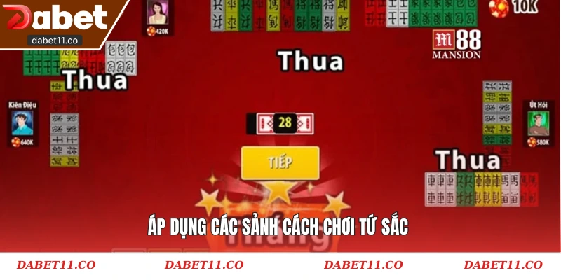 Áp dụng các sảnh cách chơi tứ sắc