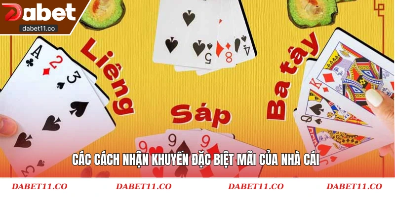 Các cách nhận khuyến đặc biệt mãi của nhà cái