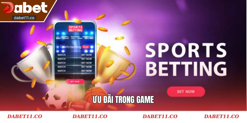 Ưu đãi trong game đặc sắc